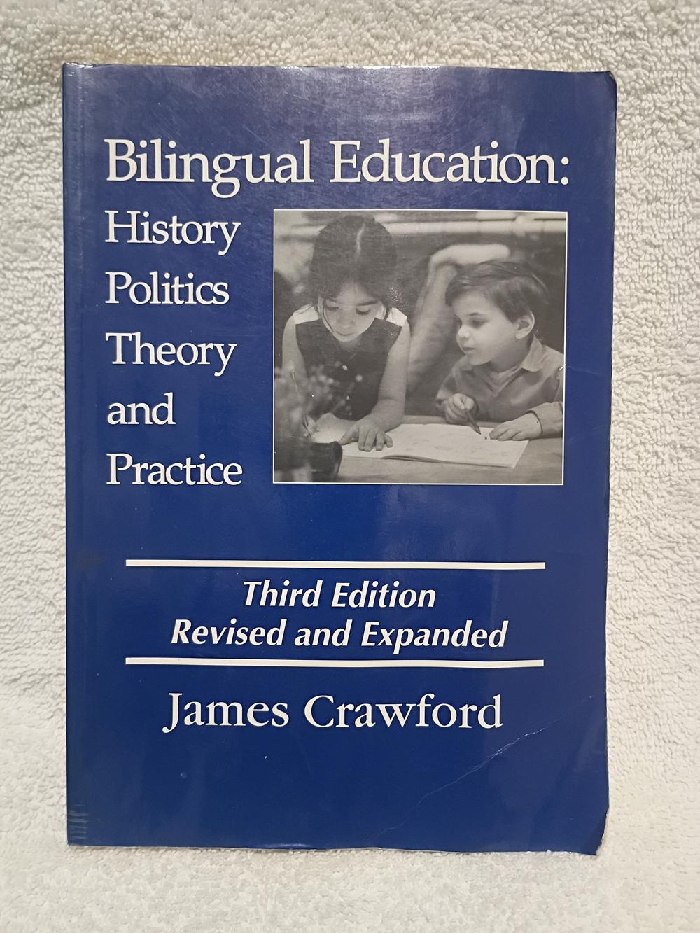 Bilingual Education by James Crawford History  Politics Theory - Blue Softcover